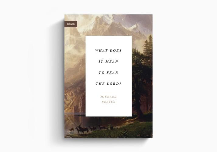 What Does It Mean to Fear the Lord?