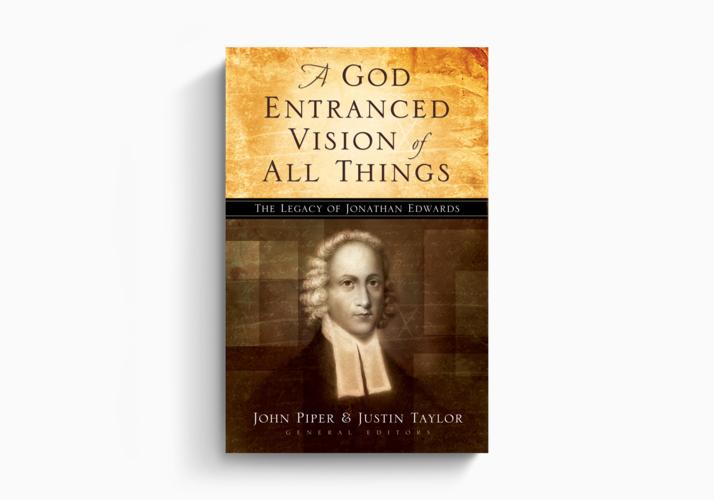 A God Entranced Vision of All Things