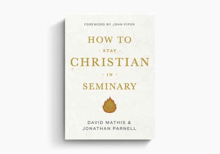 How to Stay Christian in Seminary
