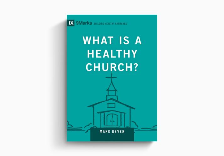 What Is a Healthy Church?