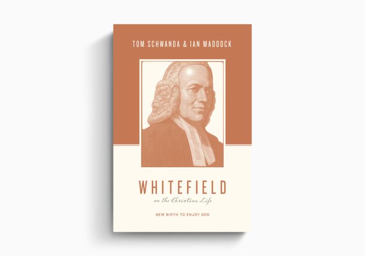 Whitefield on the Christian Life