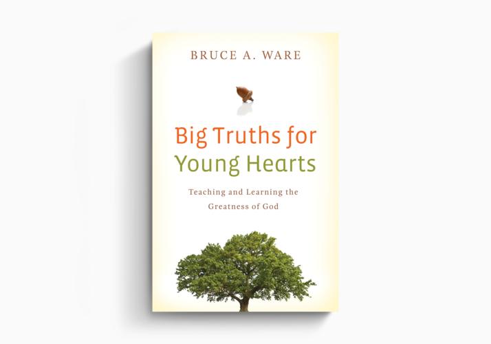 Big Truths for Young Hearts