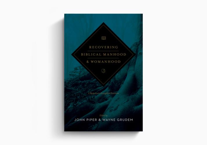 Recovering Biblical Manhood and Womanhood