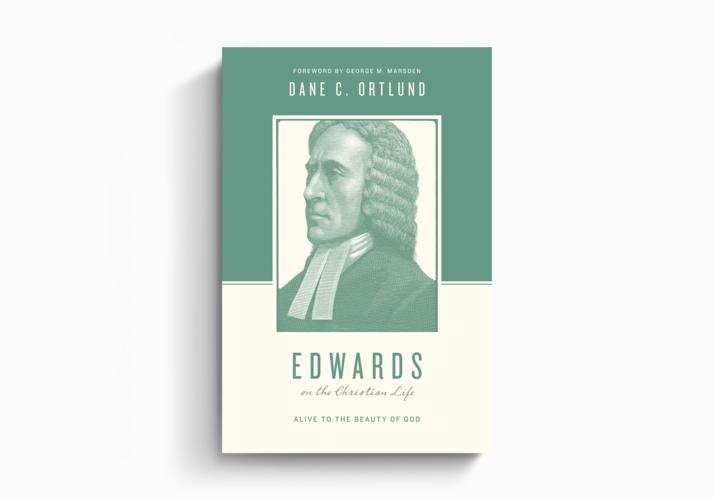Edwards on the Christian Life