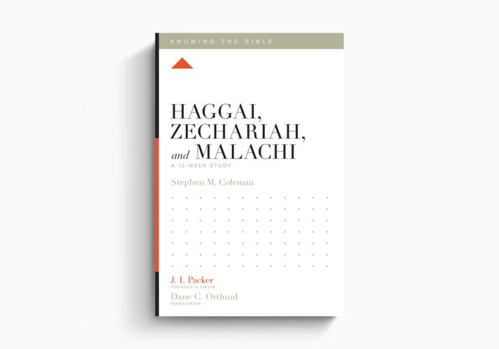 Haggai, Zechariah, and Malachi