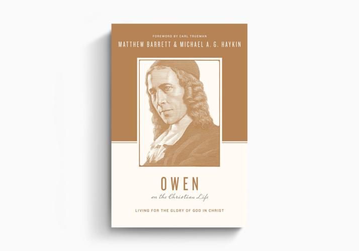 Owen on the Christian Life